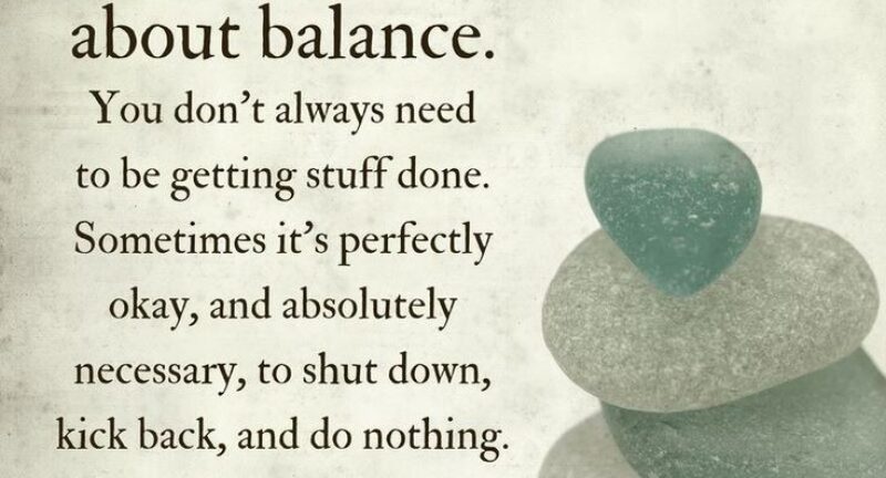 Life Is All About Balance…